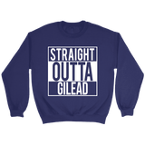 "Straight outta gilead" Sweatshirt - Gifts For Reading Addicts