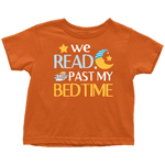 "We Read Past My Bedtime"Toddler T-Shirt