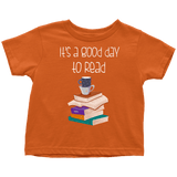 "It's a good day to read" TODDLER TSHIRT - Gifts For Reading Addicts