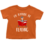 "I'd rather be reading" TODDLER TSHIRT - Gifts For Reading Addicts