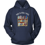 "This is how i roll" Hoodie - Gifts For Reading Addicts