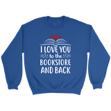 "I love you" Sweatshirt - Gifts For Reading Addicts