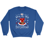 "We're All Mad For Christmas" Sweatshirt - Gifts For Reading Addicts