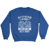 "Just Let Me Read" Sweatshirt - Gifts For Reading Addicts