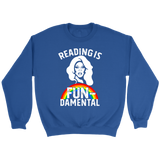 Rupaul"Reading Is Fundamental" Sweatshirt - Gifts For Reading Addicts