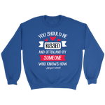 "You should be kissed" Sweatshirt - Gifts For Reading Addicts