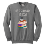 "It's a good day to read" YOUTH CREWNECK SWEATSHIRT - Gifts For Reading Addicts