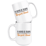 "I'd Rather Be reading MA"15oz White Mug - Gifts For Reading Addicts