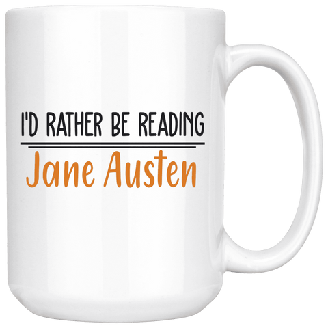 "I'd Rather Be reading JA"15oz White Mug - Gifts For Reading Addicts