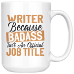 "badass isn't an official job title"15oz White Mug - Gifts For Reading Addicts