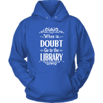 "When in doubt" Hoodie - Gifts For Reading Addicts