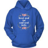 "Read Good Books" Hoodie - Gifts For Reading Addicts