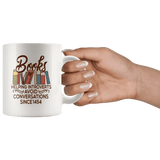 "Avoid Conversations since 1454"11oz White Mug - Gifts For Reading Addicts