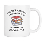 I Didn't Choose The Book Life - Gifts For Reading Addicts