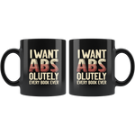 "I Want ABS-olutely Every Book"11oz Black Mug - Gifts For Reading Addicts