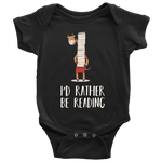 "I'd rather be reading" BABY BODYSUITS - Gifts For Reading Addicts