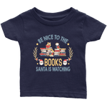 "Be Nice To The Books"Infant T-Shirt - Gifts For Reading Addicts