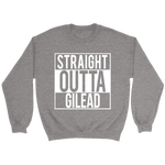 "Straight outta gilead" Sweatshirt - Gifts For Reading Addicts