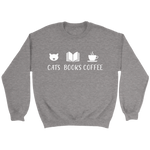 "Cats Books Coffee" Sweatshirt - Gifts For Reading Addicts