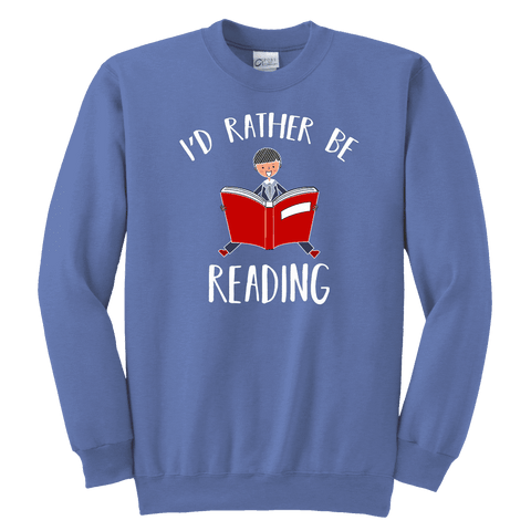 "I'd rather be reading" YOUTH CREWNECK SWEATSHIRT - Gifts For Reading Addicts