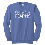 "I otter be reading"YOUTH CREWNECK SWEATSHIRT - Gifts For Reading Addicts