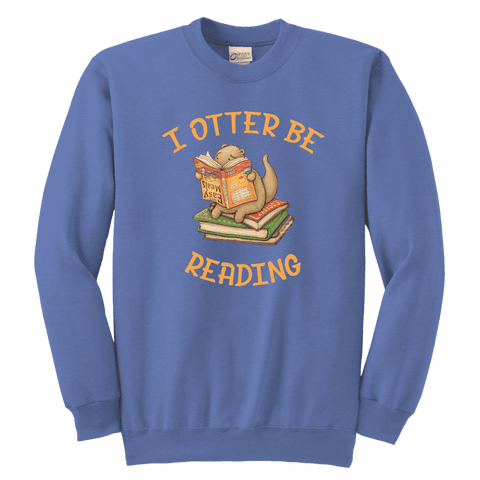 "I otter be reading" YOUTH CREWNECK SWEATSHIRT - Gifts For Reading Addicts