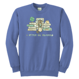 "I otter be reading" YOUTH CREWNECK SWEATSHIRT - Gifts For Reading Addicts