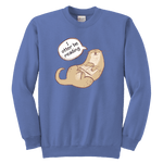 "I otter be reading" YOUTH CREWNECK SWEATSHIRT - Gifts For Reading Addicts