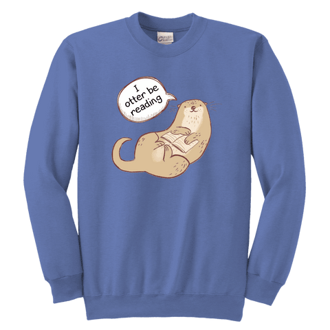 "I otter be reading" YOUTH CREWNECK SWEATSHIRT - Gifts For Reading Addicts