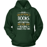 "In My Dream World" Hoodie - Gifts For Reading Addicts