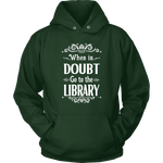 "When in doubt" Hoodie - Gifts For Reading Addicts