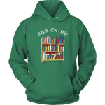 "This is how i roll" Hoodie - Gifts For Reading Addicts