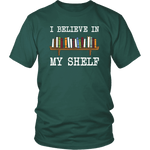 "I believe in my shelf" Unisex T-Shirt - Gifts For Reading Addicts