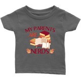 "My Parents Are Nerds"Infant T-Shirt - Gifts For Reading Addicts