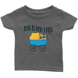 "This Is How I Roll"Infant T-Shirt - Gifts For Reading Addicts