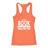 "The Book Was Better" Women's Tank Top - Gifts For Reading Addicts