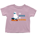 "I'd rather be reading" TODDLER TSHIRT - Gifts For Reading Addicts