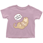 "I otter be reading" TODDLER TSHIRT - Gifts For Reading Addicts