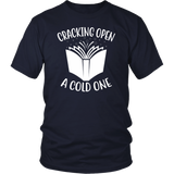 "Cracking Open A Cold One" Unisex T-Shirt - Gifts For Reading Addicts