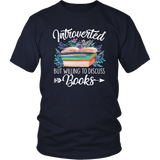 "Introverted But Willing To Discuss Books" Unisex T-Shirt - Gifts For Reading Addicts