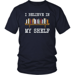 "I believe in my shelf" Unisex T-Shirt - Gifts For Reading Addicts