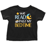 "We Read Past My Bedtime"Toddler T-Shirt