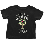 "It's a good day to read" TODDLER TSHIRT - Gifts For Reading Addicts