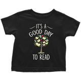 "It's a good day to read" TODDLER TSHIRT - Gifts For Reading Addicts