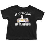 "Bookworm In Training"Toddler T-Shirt - Gifts For Reading Addicts