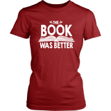 "The Book Was Better" Women's Fitted T-shirt - Gifts For Reading Addicts