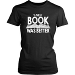 "The Book Was Better" Women's Fitted T-shirt - Gifts For Reading Addicts