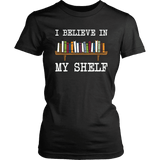 "I believe in my shelf" Women's Fitted T-shirt - Gifts For Reading Addicts