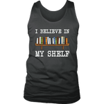 "I believe in my shelf" Men's Tank Top - Gifts For Reading Addicts