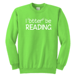 "I otter be reading"YOUTH CREWNECK SWEATSHIRT - Gifts For Reading Addicts